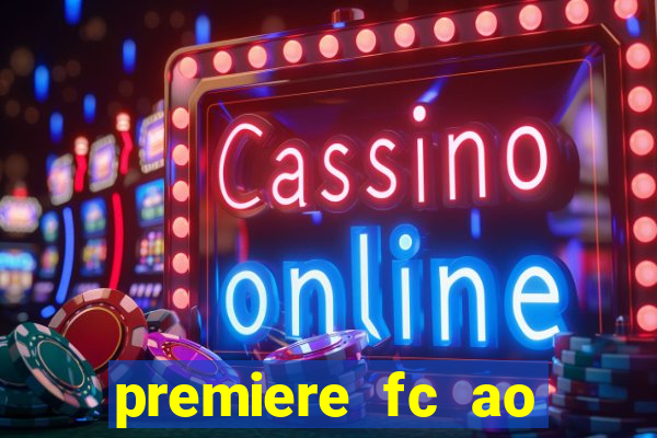 premiere fc ao vivo gratis